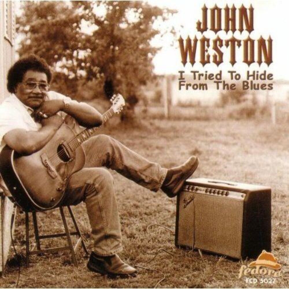John Weston - I Tried to Hide from the Blues  CD